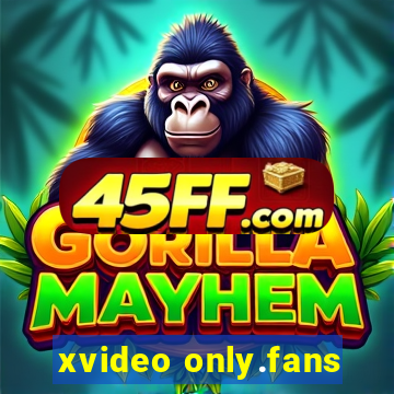xvideo only.fans